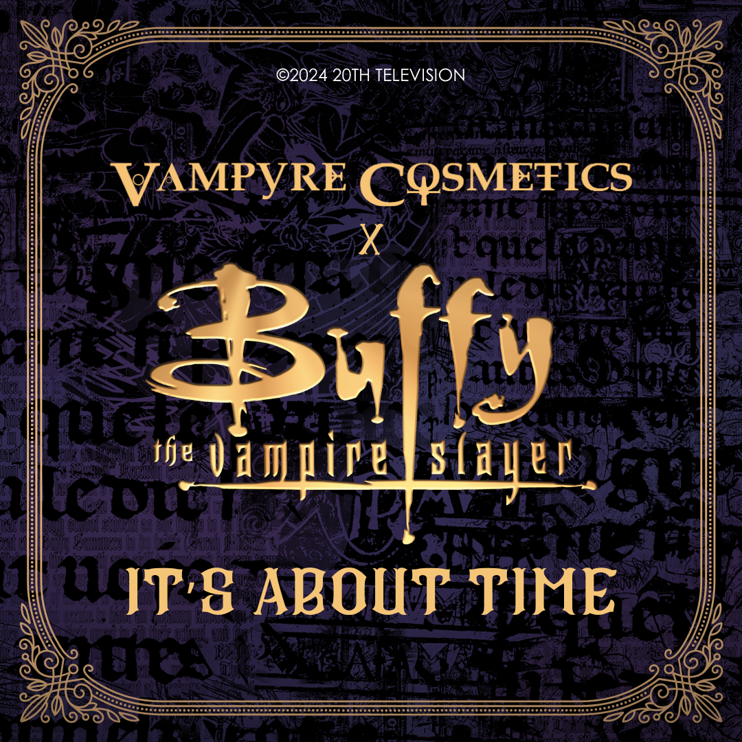 VAMPYRE COSMETICS / BUFFY THE VAMPIRE SLAYER MAKEUP COLLECTION COMING SOON