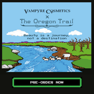 Vampyre Cosmetics Announces Collaboration with Oregon Trail: A Makeup Expedition